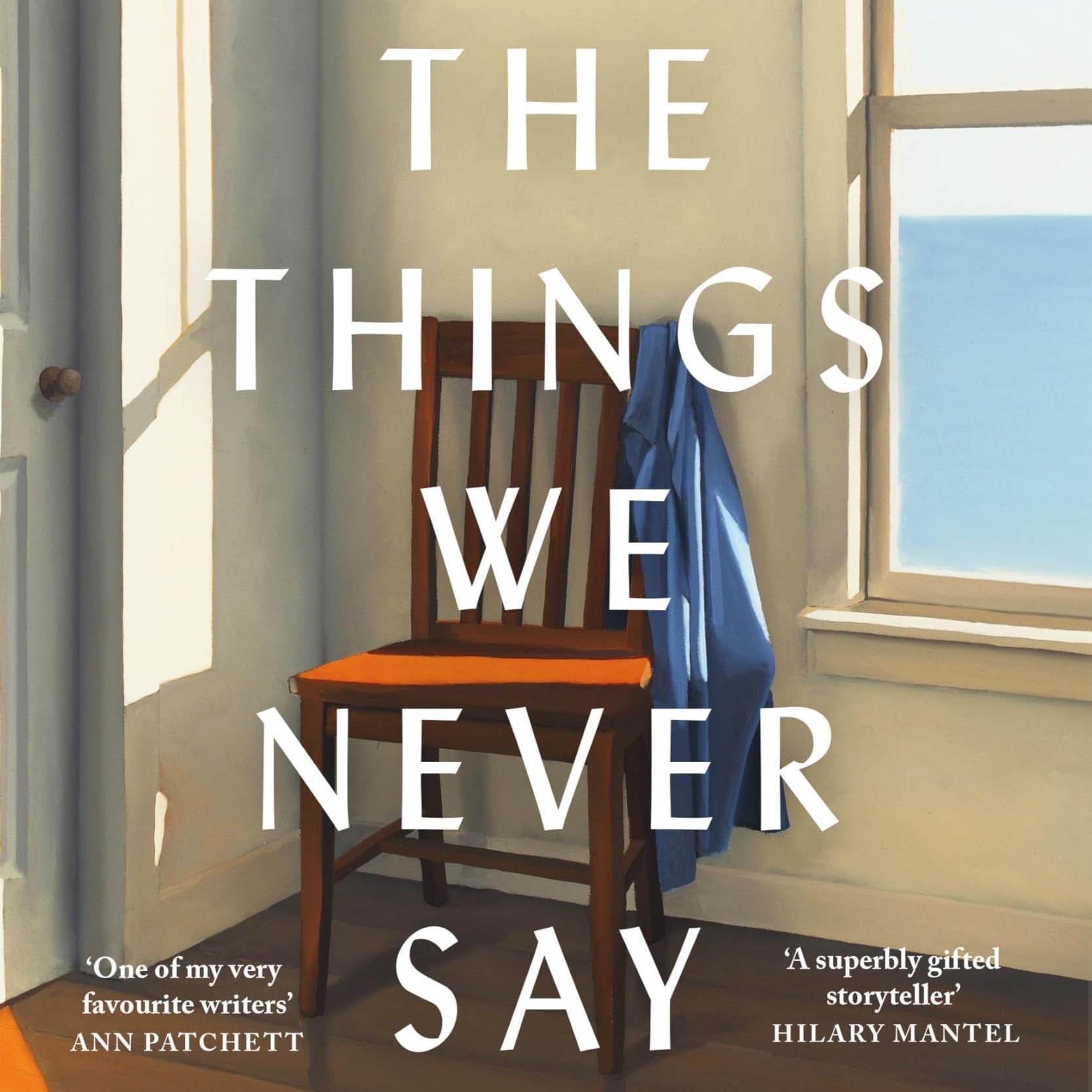 The Things We Never Say