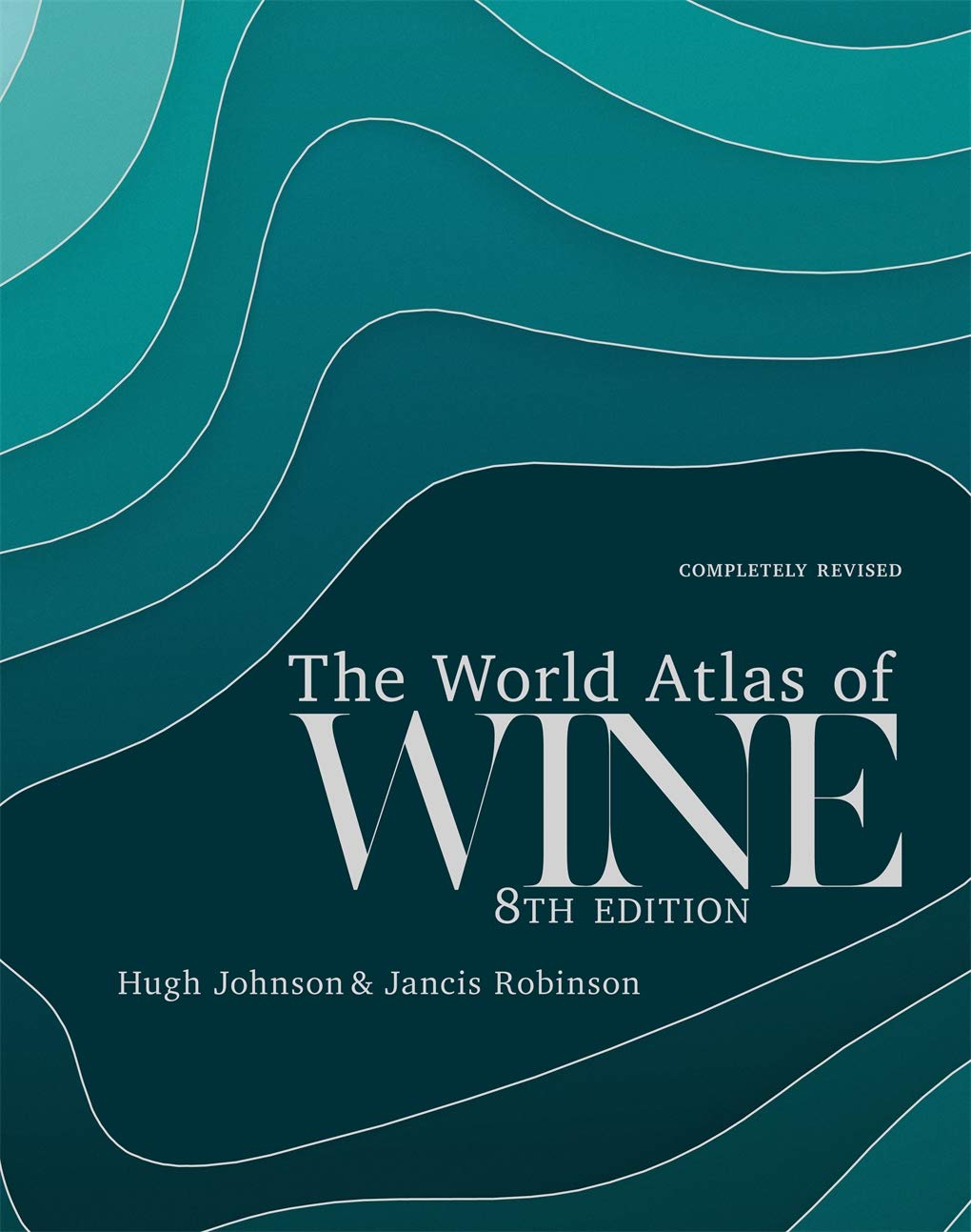 The World Atlas of Wine 8th Edition