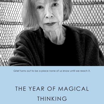 The Year of Magical Thinking