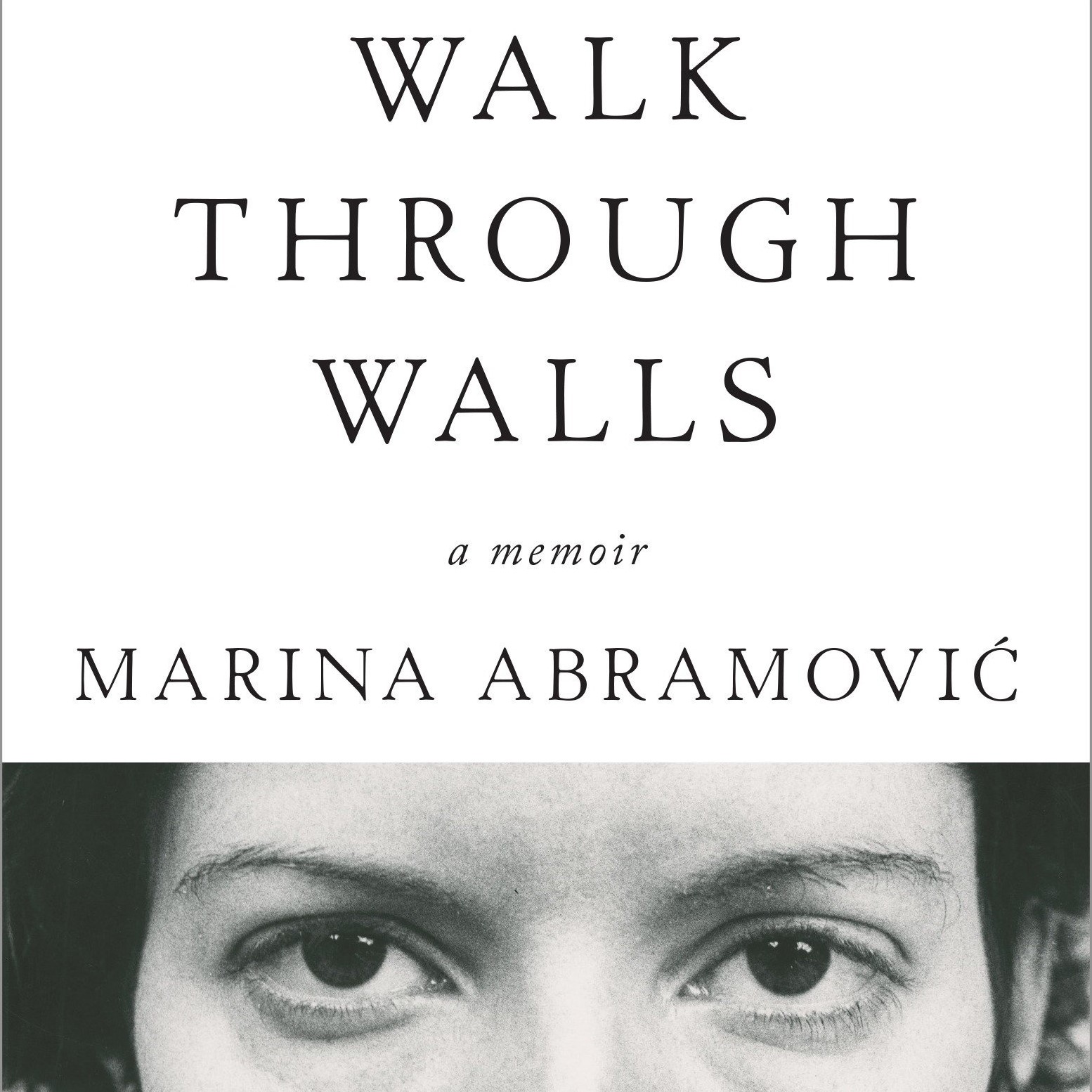 Walk Through Walls: A Memoir