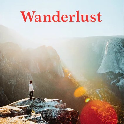 Wanderlust: Hiking on Legendary Trails