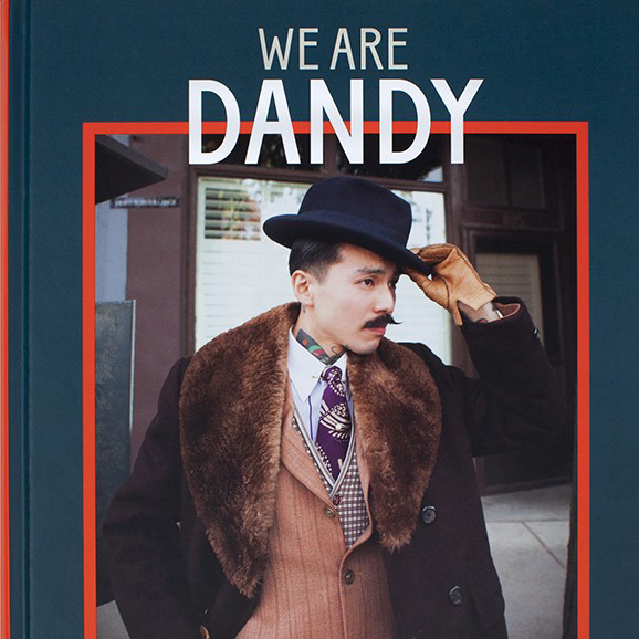 We Are Dandy: The Elegant Gentleman around the World