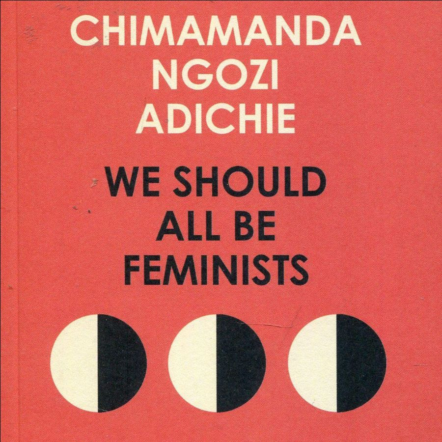 We Should All Be Feminists