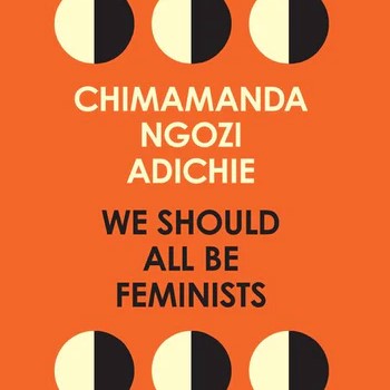 We Should All Be Feminists