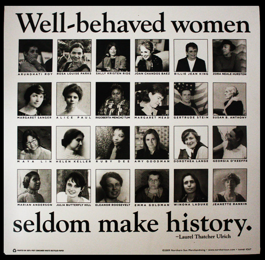 Well-Behaved Women Seldom Make History Poster