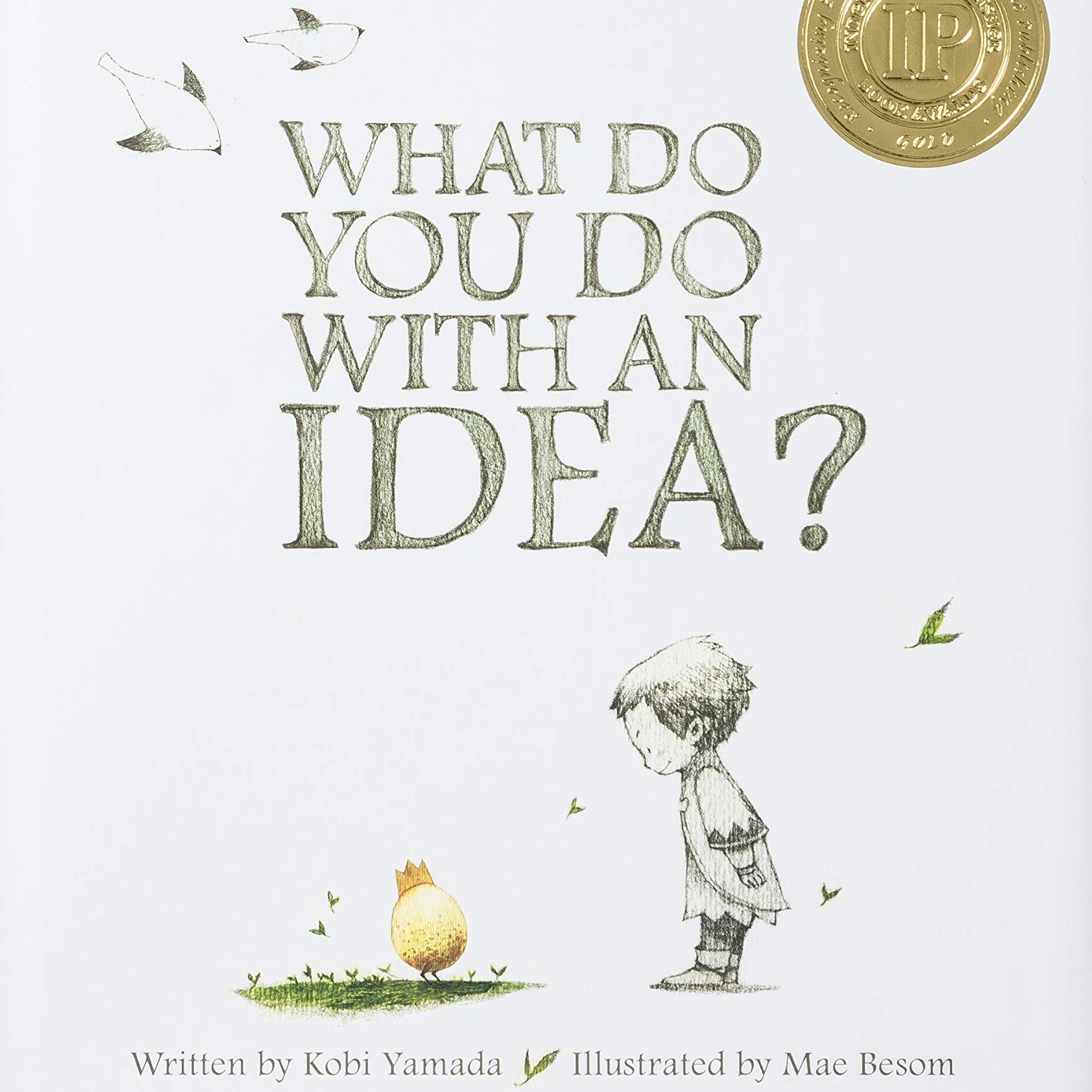 What Do You Do with an Idea