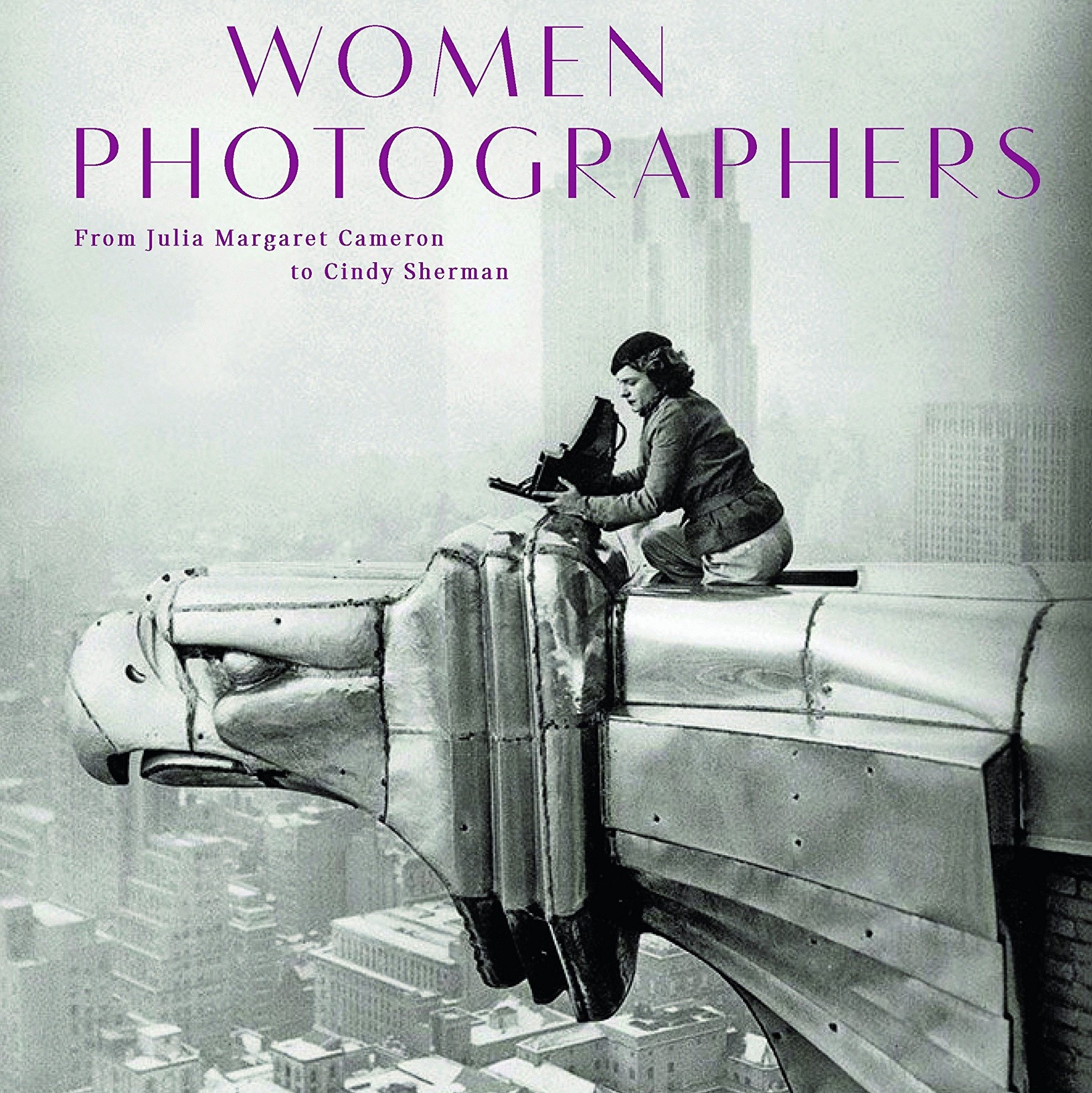 Women Photographers From Julia Margaret Cameron to Cindy Sherman
