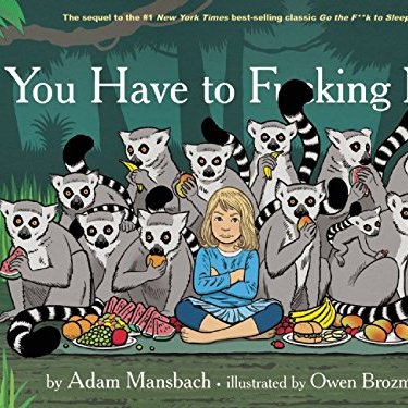 You Have to Fucking Eat